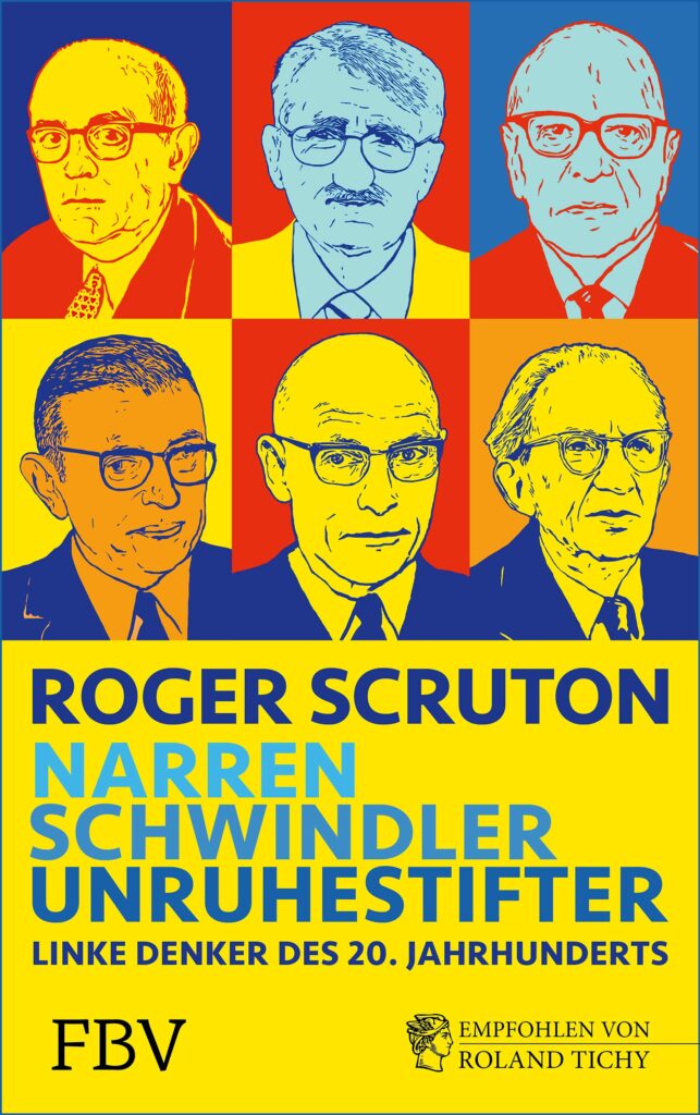 Roger Scruton, Narren, Schwindler, Unruhestifter